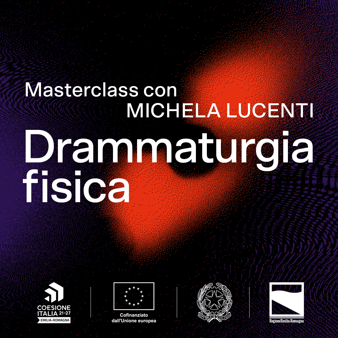 Elenco candidati ammissibili e convocazioni alle selezioni per il corso Drammaturgia Fisica. Masterclass con Michela Lucenti.